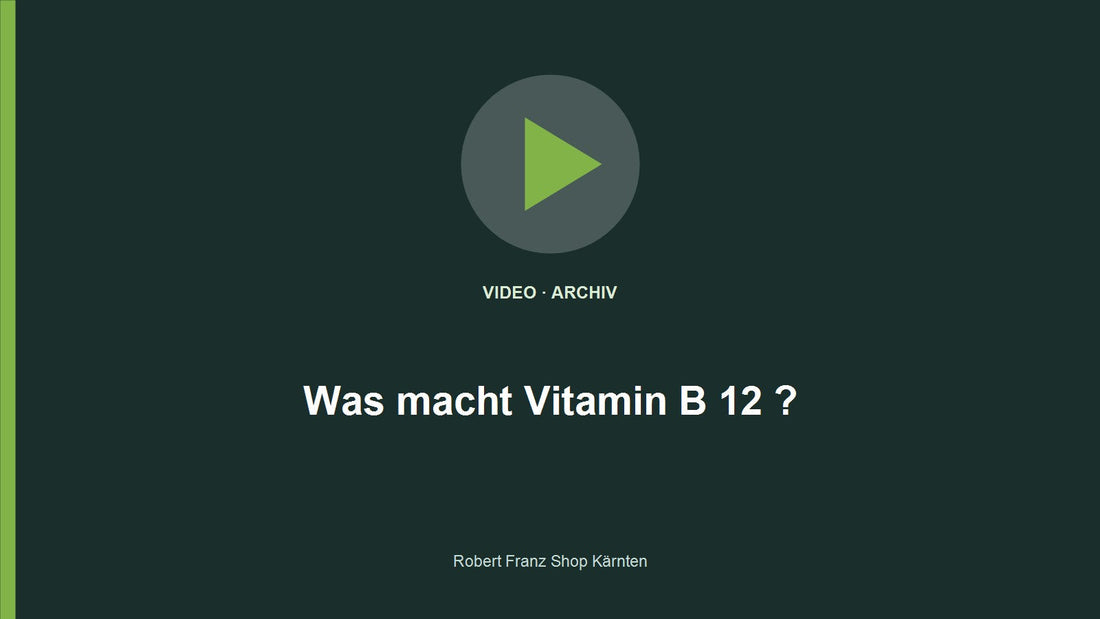 Video: Was macht Vitamin B 12 ?