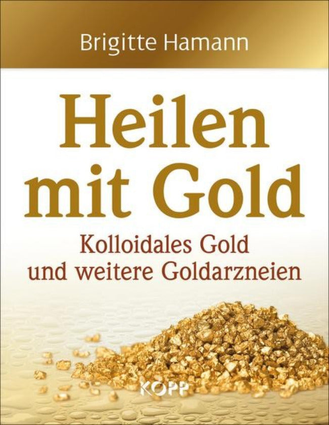 Heilen mit Gold - Kolloidales Gold